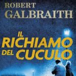Il richiamo del cuculo di J. K. Rowling alias R. Galbraith