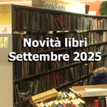 Scaffale di una libreria pieno di libri con la scritta 'Novità Libri Settembre 2025' in evidenza.